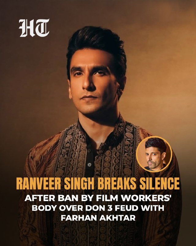 Graphic showing a man in an embroidered brown jacket with text reading "Ranveer Singh Breaks Silence After Ban by Film Workers' Body Over Don 3 Feud with Farhan Akhtar" and an inset circular photo.