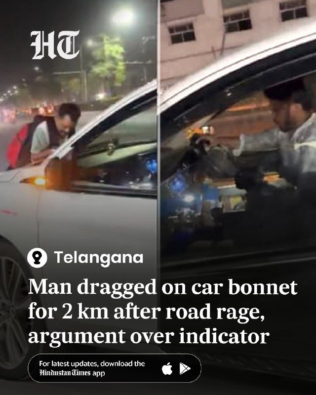 A split nighttime image shows a man clinging to the hood of a white car while the driver steers inside, with "HT" logo and text reading "Telangana: Man dragged on car bonnet for 2km after road rage, argument over indicator."