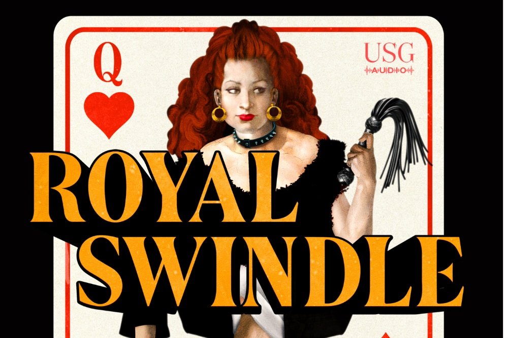 An illustrated Queen of Hearts playing card features a red-haired woman holding a black whip, with "ROYAL SWINDLE" in large yellow text and a "USG AUDIO" logo.