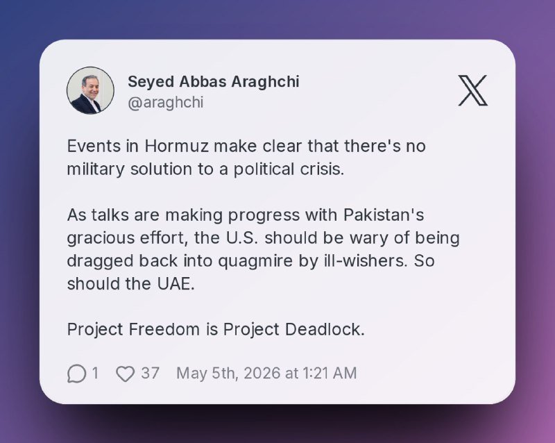 A screenshot of an X post by Seyed Abbas Aragchi (@araghchi) commenting on Hormuz events, Pakistan-brokered talks, and the U.S. and UAE, dated May 5th, 2026.