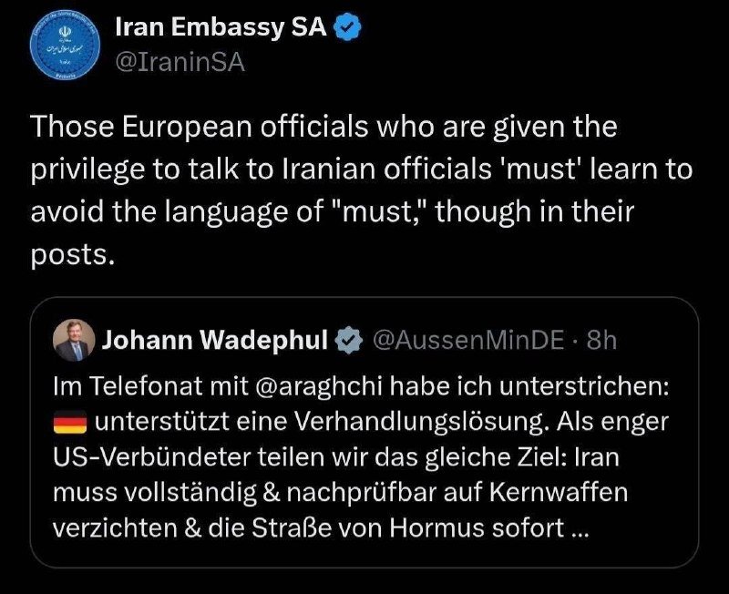 A verified X post by "Iran Embassy SA" quotes a German-language tweet by "Johann Wadephul" advising European officials to avoid the language of "must" when speaking with Iranian officials.