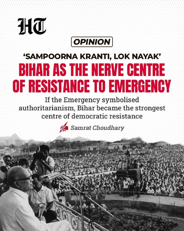 A black-and-white opinion graphic from "HT" features the headline "Bihar as the Nerve Centre of Resistance to Emergency" by Samrat Choudhary, overlaid on a photograph of a man addressing a massive outdoor crowd.