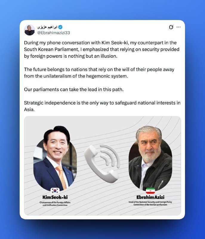 A social media post by "Ebrahim Azizi" features a graphic showing labeled photos of "Kim Seok-ki" and "Ebrahim Azizi" separated by a telephone icon, alongside text describing a phone conversation about strategic independence.