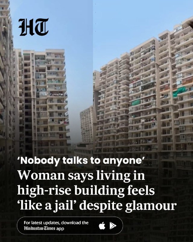 A Hindustan Times promotional graphic showing tall residential high-rise buildings with a headline reading, "'Nobody talks to anyone' Woman says living in high-rise building feels 'like a jail' despite glamour."