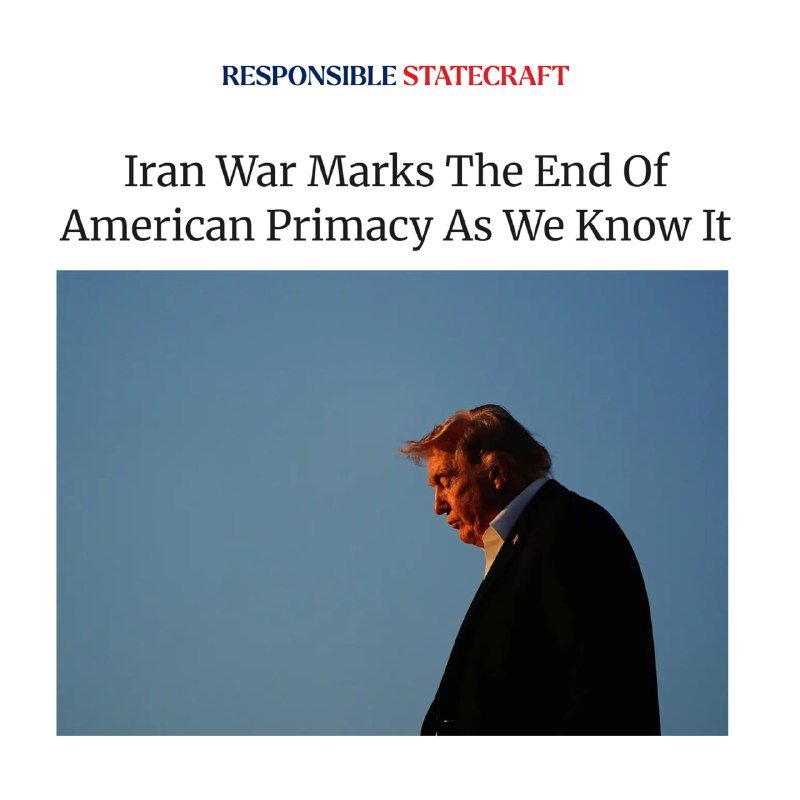 A man in a dark suit walks with his head down against a blue sky, shown beneath a "Responsible Statecraft" headline reading "Iran War Marks The End Of American Primacy As We Know It."