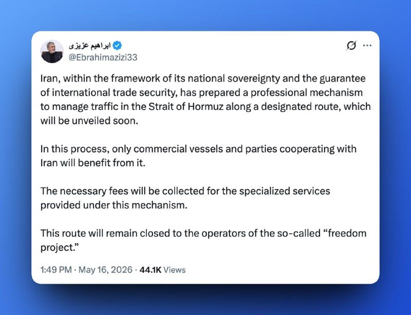 A screenshot displays a verified social media post by user "@Ebrahimazizi33" dated May 16, 2026, announcing Iran's planned traffic management mechanism for the Strait of Hormuz.