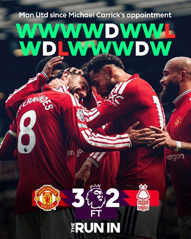 A graphic shows Manchester United players in red jerseys embracing in celebration, with text reading "Man Utd since Michael Carrick's appointment," a match result of 3-2 FT versus Nottingham Forest, and "The Run In" displayed at the bottom.
