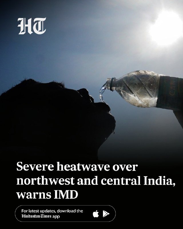 A silhouetted person drinks from a water bottle against a bright sun, with text reading "Severe heatwave over northwest and central India, warns IMD" and an HT logo.
