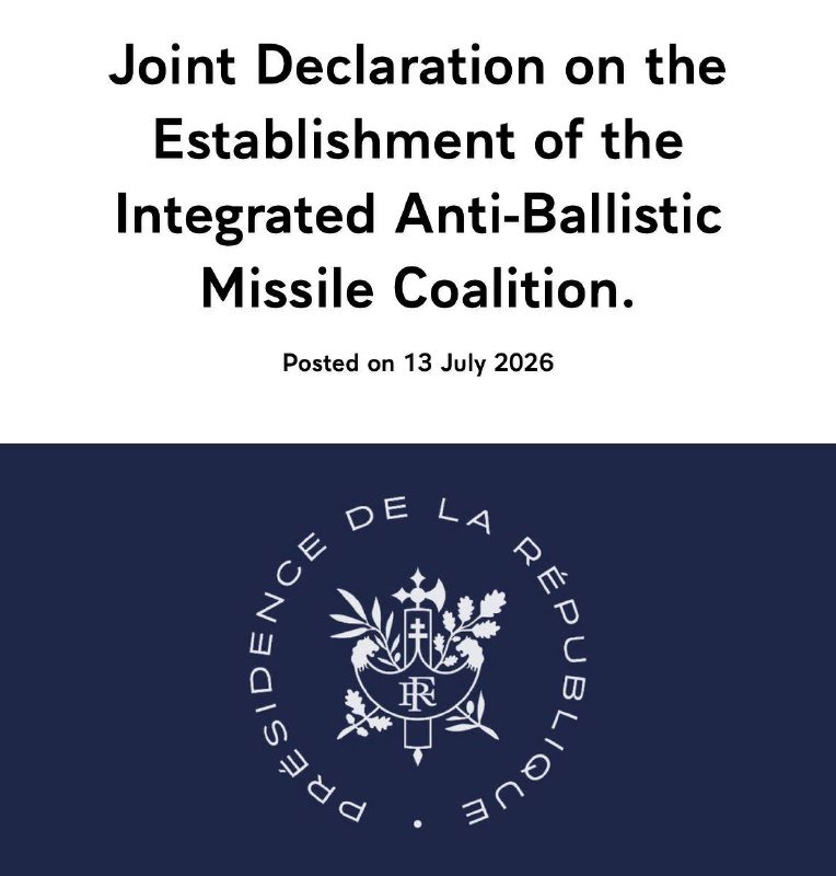 The image is a graphic featuring the text "Joint Declaration on the Establishment of the Integrated Anti-Ballistic Missile Coalition," posted 13 July 2026, above a navy-blue panel displaying a circular "Présidence de la République" emblem with a sword and laurel wreath.