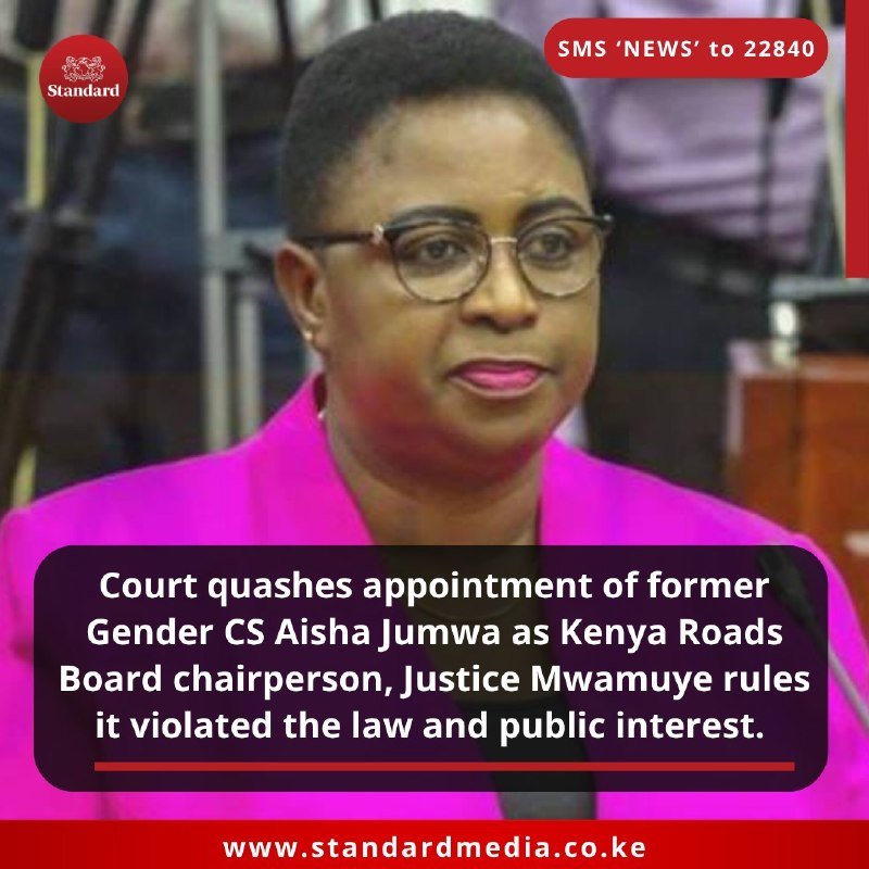 A news graphic from Standard Media shows a woman in a pink blazer and glasses, with a caption about a court quashing the appointment of former Gender CS Aisha Jumwa as Kenya Roads Board chairperson.
