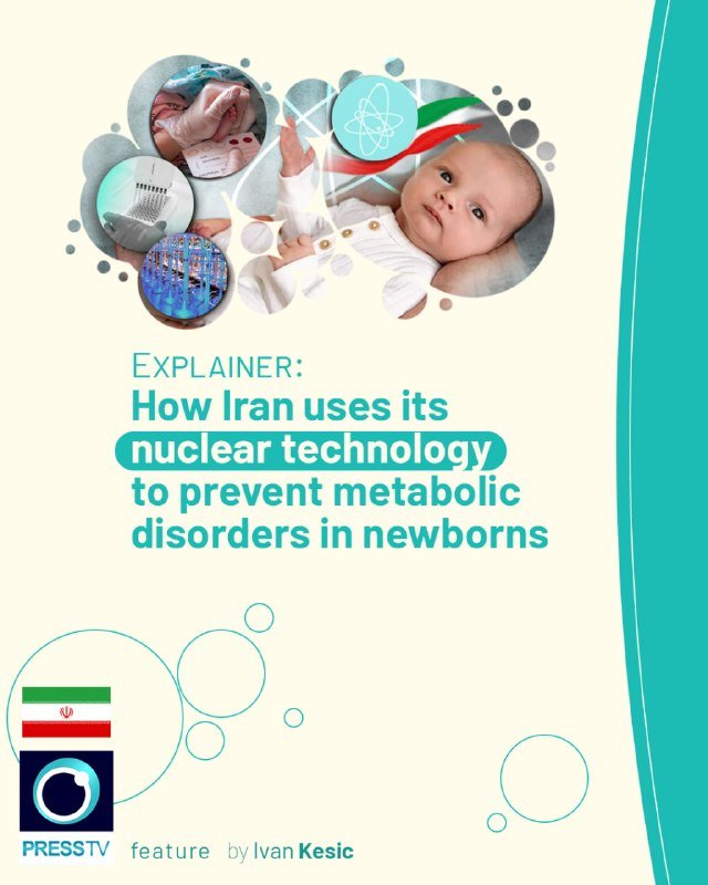 Graphic illustration featuring a baby, medical equipment, an atom symbol, Iranian flag, and text reading "Explainer: How Iran uses its nuclear technology to prevent metabolic disorders in newborns," credited to PressTV by Ivan Kesic.
