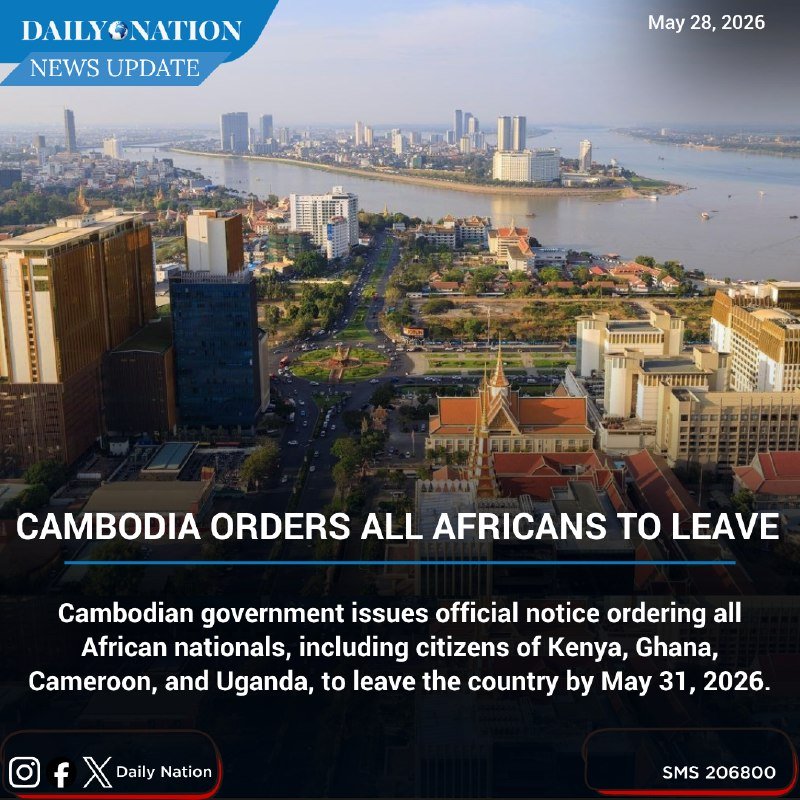 Aerial view of a riverside city with high-rise buildings, a temple, and a "Daily Nation News Update" banner dated May 28, 2026, overlaid with a headline about Cambodia ordering African nationals to leave by May 31, 2026.