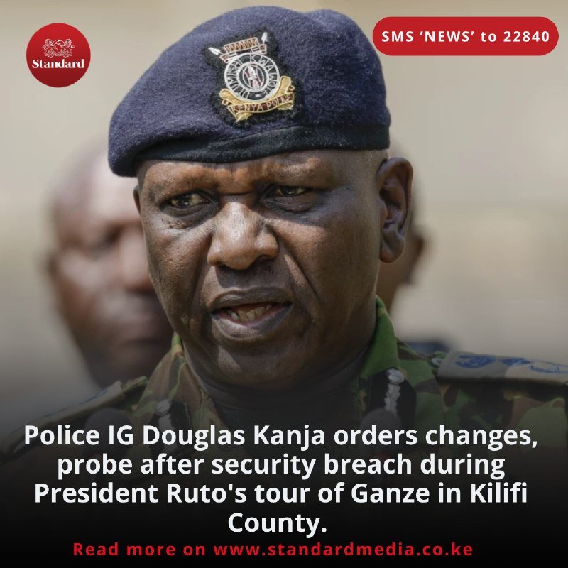 A man in military camouflage uniform and a beret bearing an insignia speaks while another person stands blurred behind him, with overlaid news text reading "Police IG Douglas Kanja orders changes, probe after security breach during President Ruto's tour of Ganze in Kilifi County."