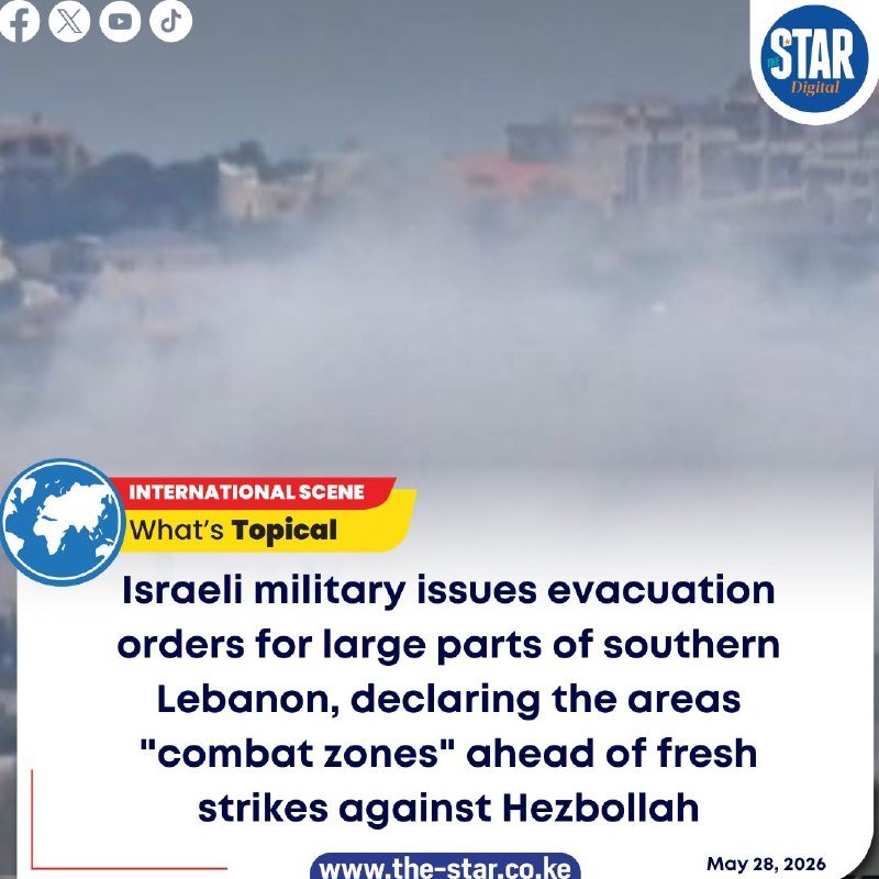 A digital news graphic from "The Star" shows a smoke-filled landscape with buildings in the background, overlaid with a headline dated May 28, 2026, about Israeli military evacuation orders for southern Lebanon.