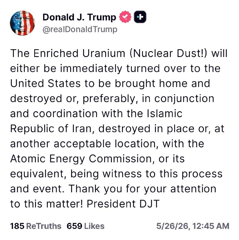 A social media post from Donald J. Trump's verified account @realDonaldTrump discusses enriched uranium, Iran, and the Atomic Energy Commission, dated 5/26/26.