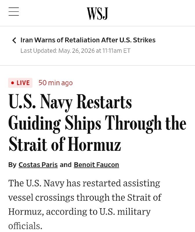 A WSJ mobile screenshot shows a live news headline reading "U.S. Navy Restarts Guiding Ships Through the Strait of Hormuz," bylined by Costas Paris and Benoit Faucon.