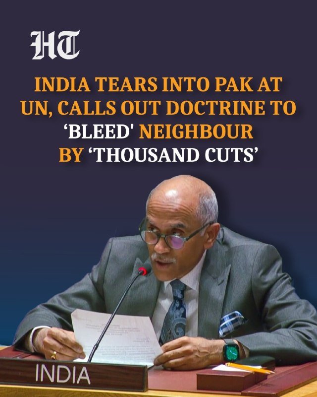 Graphic with HT logo reads "INDIA TEARS INTO PAK AT UN, CALLS OUT DOCTRINE TO 'BLEED' NEIGHBOUR BY 'THOUSAND CUTS'" above a man in glasses reading from papers at an "INDIA" podium.
