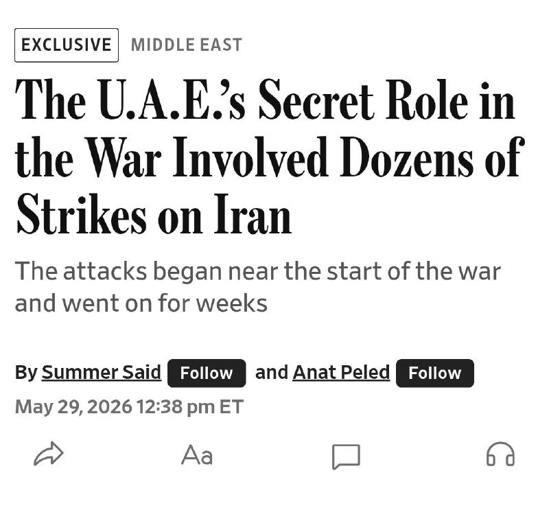 A digital news article screenshot with the headline "The U.A.E.'s Secret Role in the War Involved Dozens of Strikes on Iran," tagged "Exclusive Middle East," bylined by Summer Said and Anat Peled, dated May 29, 2026.