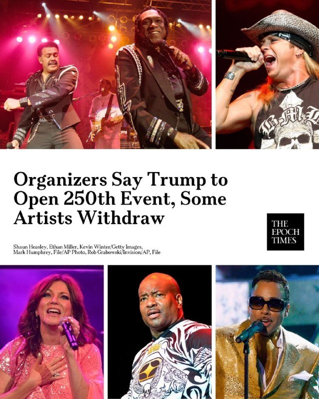 A news graphic from The Epoch Times featuring five photos of singing performers above the headline "Organizers Say Trump to Open 250th Event, Some Artists Withdraw."