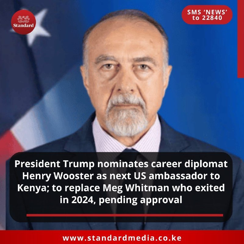 A graphic shows a bearded man in a dark suit beside a US flag, with text announcing Henry Wooster's nomination as US ambassador to Kenya.