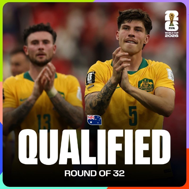 A FIFA World Cup 26 graphic shows two Australian soccer players in yellow jerseys clapping, with the word "QUALIFIED" and "ROUND OF 32" displayed below.