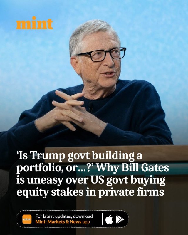 A Mint news graphic shows a bespectacled older man in a dark sweater seated with clasped hands, captioned with a headline about Bill Gates and US government equity stakes.