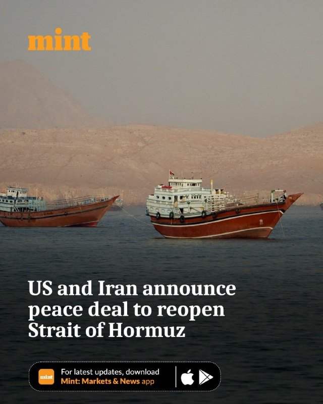 A mint news graphic shows two red and white cargo ships anchored in hazy coastal waters before arid mountains, with the headline "US and Iran announce peace deal to reopen Strait of Hormuz."