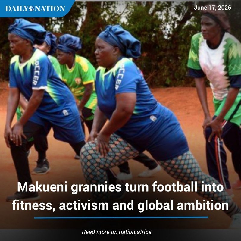 A group of women in blue and green soccer uniforms stretch on a dirt field, with a "Daily Nation" header and date "June 17, 2026" above.