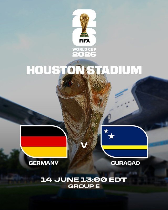 A promotional graphic displays the FIFA World Cup 2026 trophy against a stadium backdrop, with flags of Germany and Curaçao labeled for a Group E match on 14 June, 13:00 EDT at Houston Stadium.