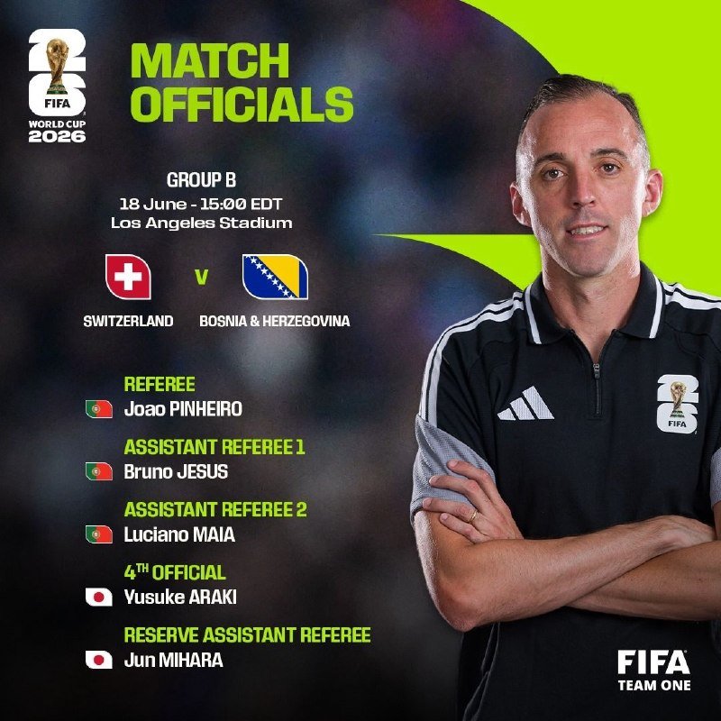 A FIFA World Cup 2026 graphic titled "MATCH OFFICIALS" lists the officiating crew for a Group B match between Switzerland and Bosnia & Herzegovina, with referee João Pinheiro pictured in a black FIFA polo.