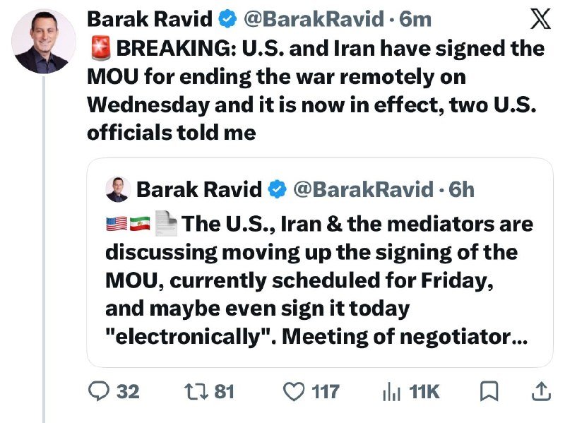 Screenshot of an X post by verified user "Barak Ravid" reporting the U.S. and Iran signed an MOU to end the war remotely, with a quoted earlier post about discussions to expedite the signing.