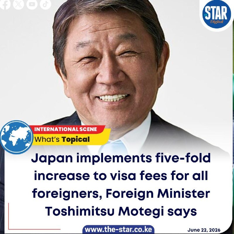 A news graphic shows a smiling older man in a suit with text: "Japan implements five-fold increase to visa fees for all foreigners, Foreign Minister Toshimitsu Motegi says," dated June 22, 2026.