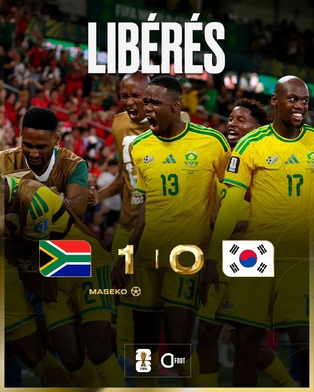 Graphic shows South African soccer players in yellow and green jerseys celebrating in a stadium, with "LIBÉRÉS" displayed above and a 1-0 scoreline against South Korea indicated by flags.