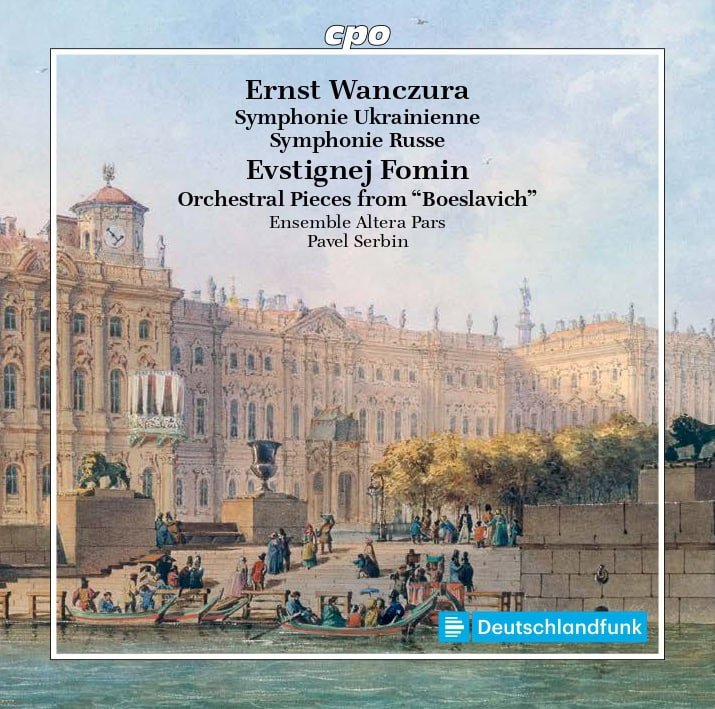 A CD cover for cpo features a painting of a grand Baroque palace with figures gathered along a waterfront, labeled with composers Ernst Wanczura and Evstignej Fomin.