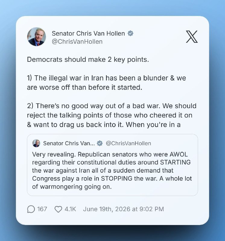 A screenshot shows an X post by Senator Chris Van Hollen (@ChrisVanHollen) outlining two points criticizing Democrats and Republicans regarding the Iran war, quoting a prior tweet, dated June 19th, 2026.