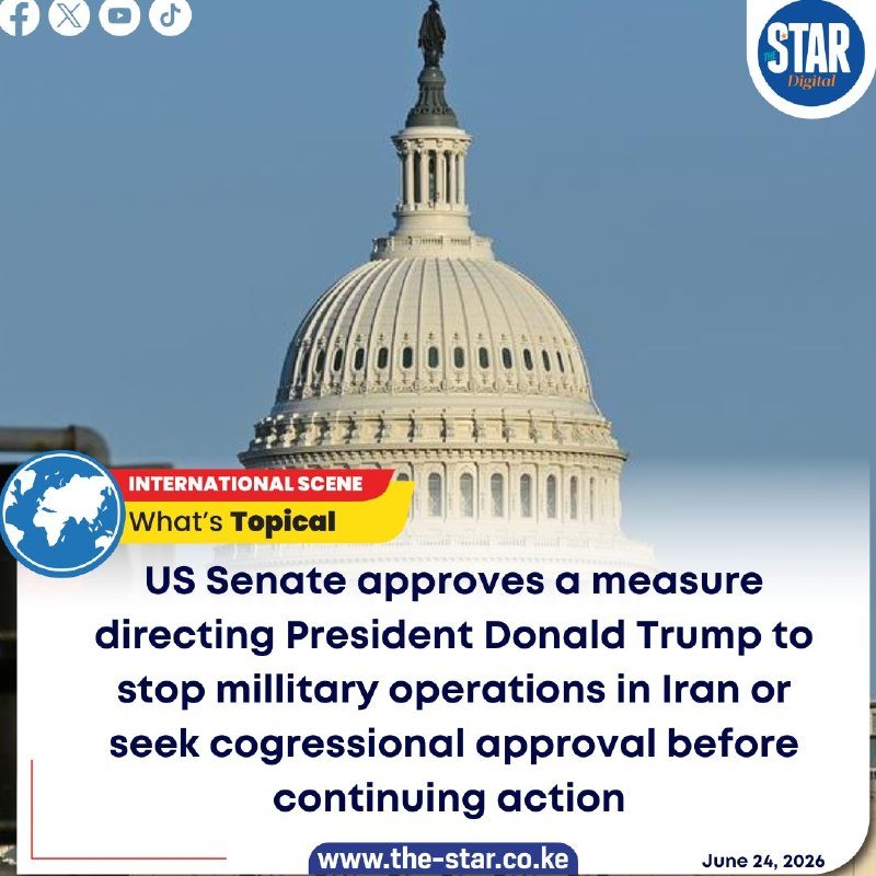 A graphic from "The Star Digital" displays the US Capitol dome with text announcing the US Senate approved a measure directing President Donald Trump to halt military operations in Iran.