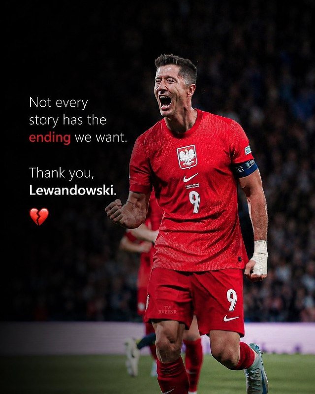 Graphic tribute showing a soccer player in a red #9 Poland jersey celebrating, with overlaid text reading "Not every story has the ending we want. Thank you, Lewandowski."
