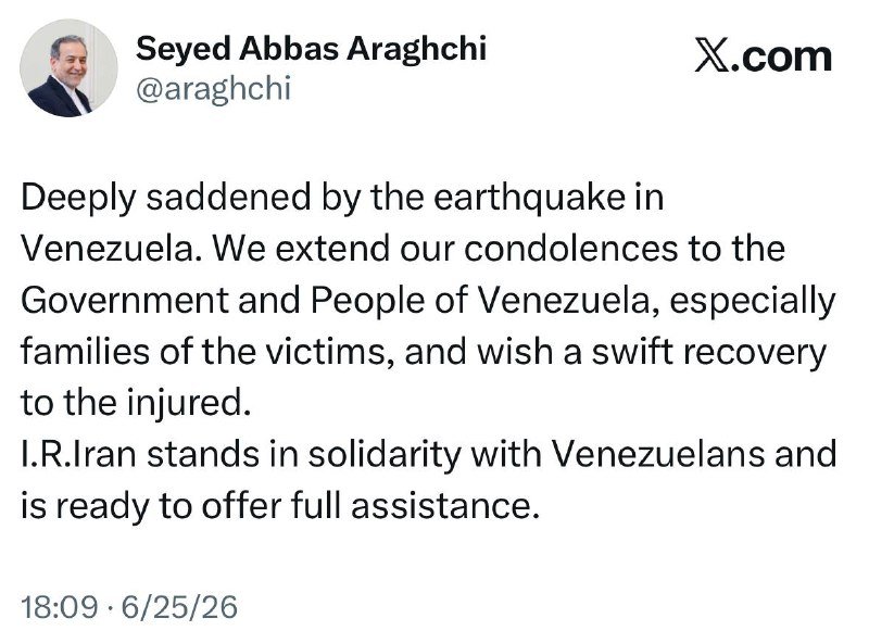 A social media post from Seyed Abbas Araghchi (@araghchi) on X.com, timestamped 18:09 on 6/25/26, expresses condolences over an earthquake in Venezuela and offers Iranian assistance.
