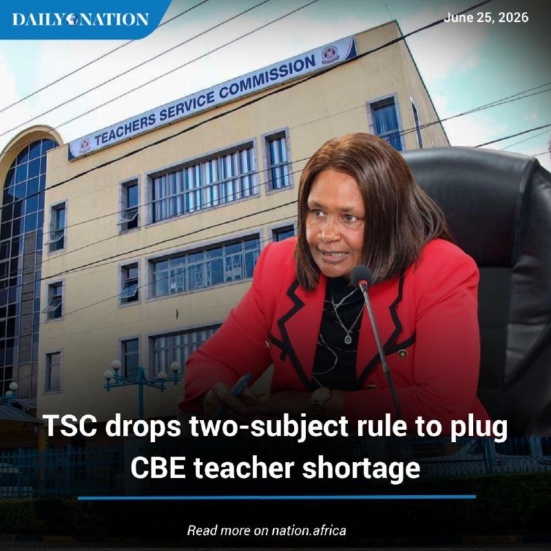 A woman in a red blazer sits at a desk with a microphone, overlaid on an image of a building labeled "Teachers Service Commission," with the caption "TSC drops two-subject rule to plug CBE teacher shortage."