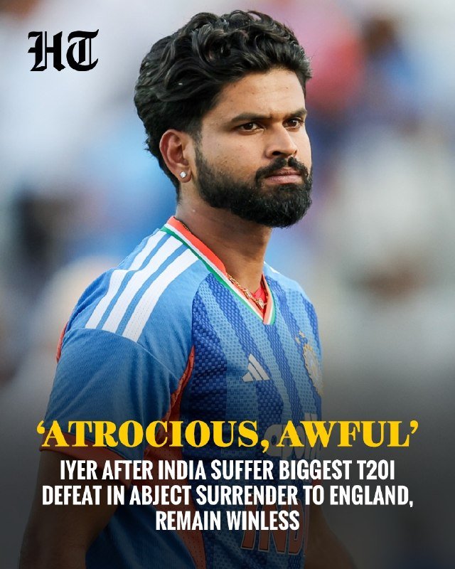 A graphic image shows a bearded man in a blue Adidas cricket jersey with an "HT" logo, overlaid with text reading "'ATROCIOUS, AWFUL' IYER AFTER INDIA SUFFER BIGGEST T20I DEFEAT IN OBJECT SURRENDER TO ENGLAND, REMAIN WINLESS."
