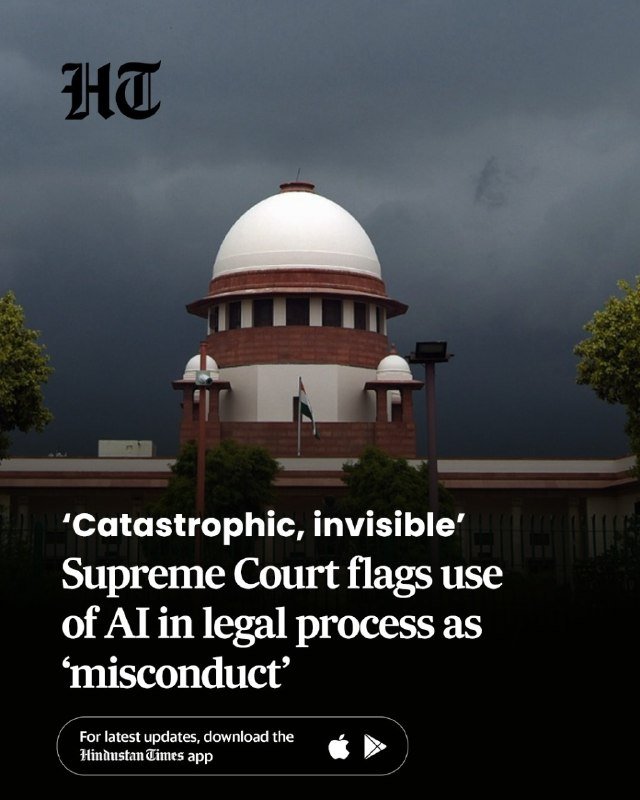 A graphic features the Supreme Court of India building under dark storm clouds, with text reading "'Catastrophic, invisible' Supreme Court flags use of AI in legal process as 'misconduct'."