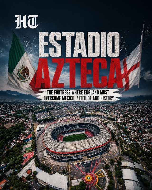 A graphic features a large circular stadium surrounded by a dense cityscape, flanked by waving Mexican and English flags, with bold text reading "ESTADIO AZTECA."