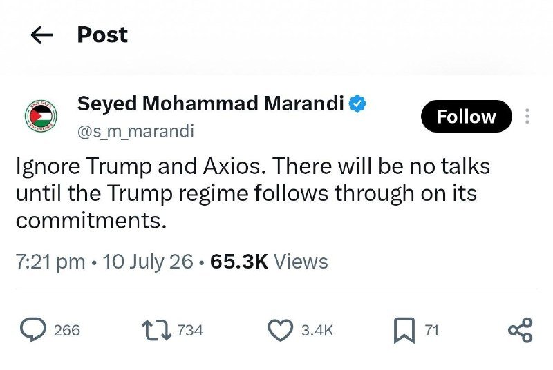 A social media post by Seyed Mohammadi Marandi (@s_m_marandi), dated 10 July at 7:21 pm, reads: "Ignore Trump and Axios. There will be no talks until the Trump regime follows through on its commitments."