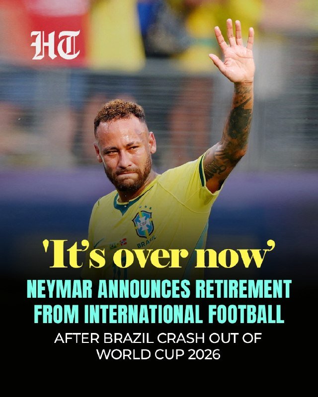 A bearded soccer player in a yellow Brazil jersey waves with a raised hand, with overlaid text reading "It's over now" and "Neymar announces retirement from international football after Brazil crash out of World Cup 2026."