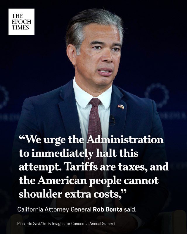 A graphic illustration from The Epoch Times features an illustrated portrait of a suited man speaking, overlaid with a quote attributed to California Attorney General Rob Bonta about halting tariffs, per a Concordia Summit photo credit.