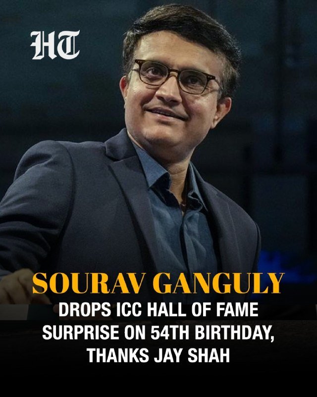 A man in a dark blazer and glasses smiles beside text reading "SOURAV GANGULY DROPS ICC HALL OF FAME SURPRISE ON 54TH BIRTHDAY, THANKS JAY SHAH" with an "HT" logo.