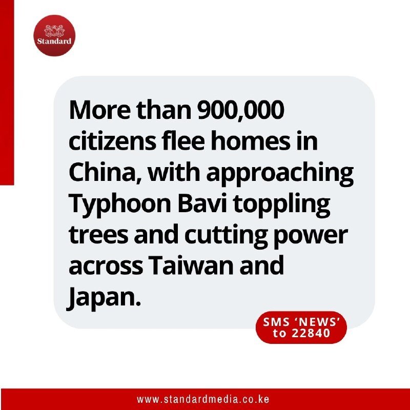 A graphic displays the Standard newspaper logo alongside a text box reporting that over 900,000 citizens fled homes in China as Typhoon Bavi approached Taiwan and Japan.