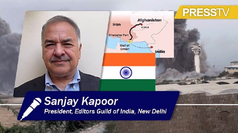 A Press TV news graphic features a photo of a smiling man labeled "Sanjay Kapoor, President, Editors Guild of India, New Delhi," alongside an Indian flag and a map showing Iran, Afghanistan, and India, with smoke rising in the background.