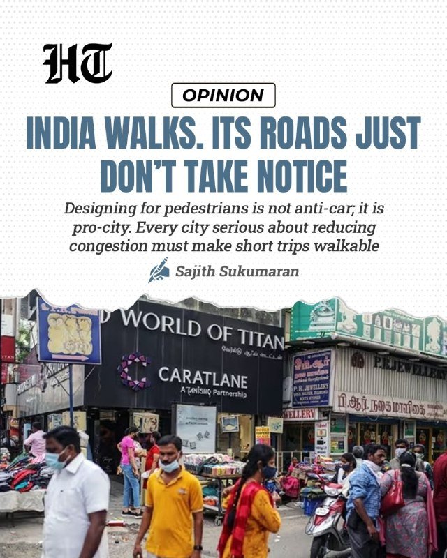 A newspaper opinion graphic featuring a Hindustan Times headline "India Walks. Its Roads Just Don't Take Notice" above a photo of mask-wearing pedestrians and shopfronts.