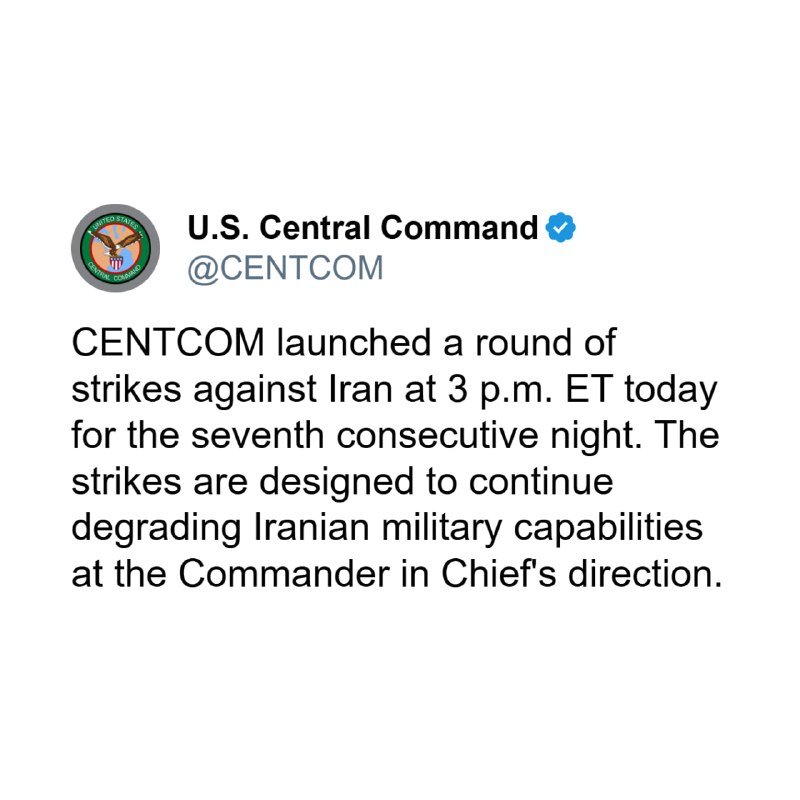 A screenshot of a verified tweet from U.S. Central Command (@CENTCOM) announcing strikes against Iran for the seventh consecutive night.